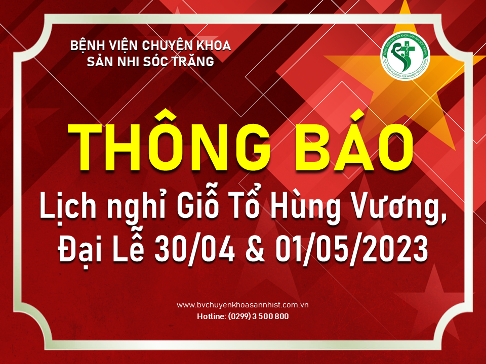 THÔNG BÁO LỊCH NGHỈ GIỖ TỔ HÙNG VƯƠNG VÀ LỄ 30/4 - 01/5/2023