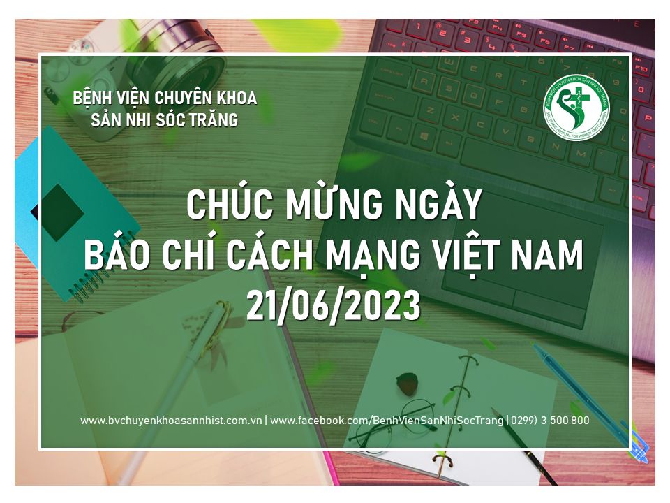 CHÚC MỪNG NGÀY BÁO CHÍ CÁCH MẠNG VIỆT NAM 21/06/2023