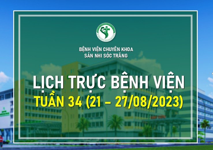 LỊCH TRỰC TUẦN 34, TỪ NGÀY 21-27/8/2023