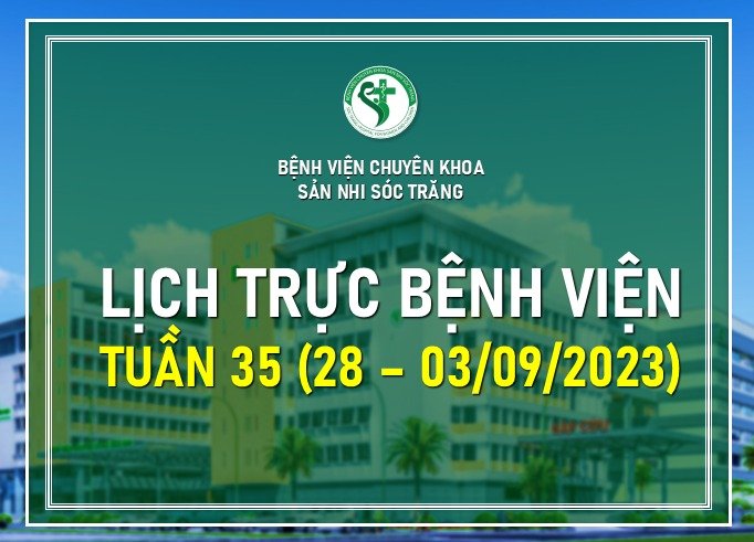 LỊCH TRỰC TUẦN 35, TỪ NGÀY 28/8 ĐẾN 03/9/2023