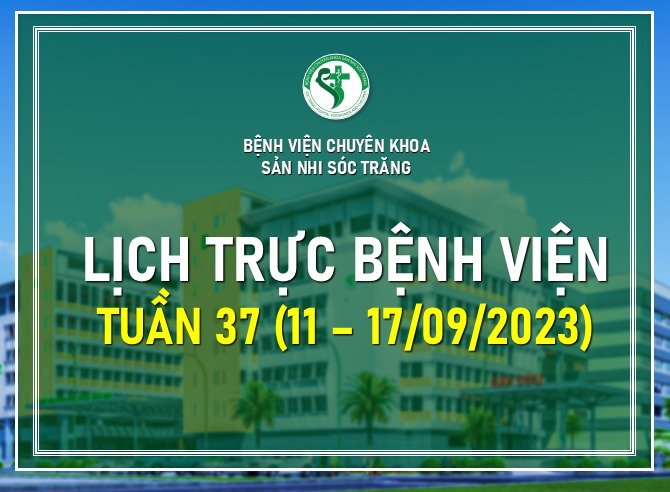 LỊCH TRỰC TUẦN 37, TỪ NGÀY 11-17/09/2023