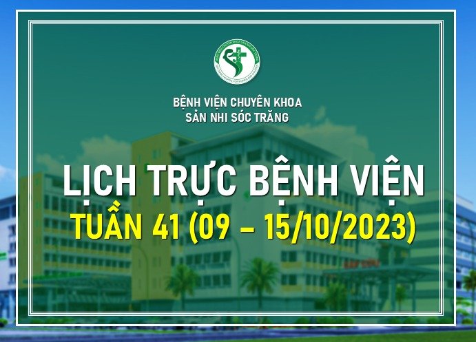 LỊCH TRỰC TUẦN 41, TỪ NGÀY 09-15/10/2023