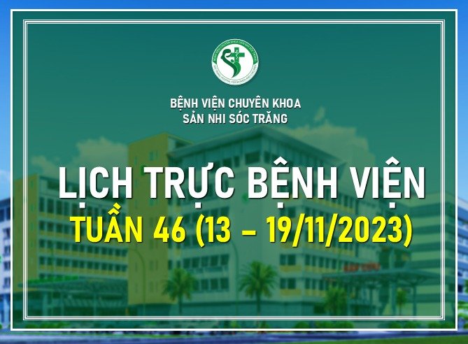 LỊCH TRỰC TUẦN 46, TỪ NGÀY 13-19/11/2023