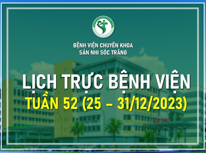 LỊCH TRỰC TUẦN 52, TỪ NGÀY 25-31/12/2023