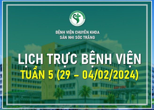 LỊCH TRỰC TUẦN 5, TỪ NGÀY 29-04/02/2024