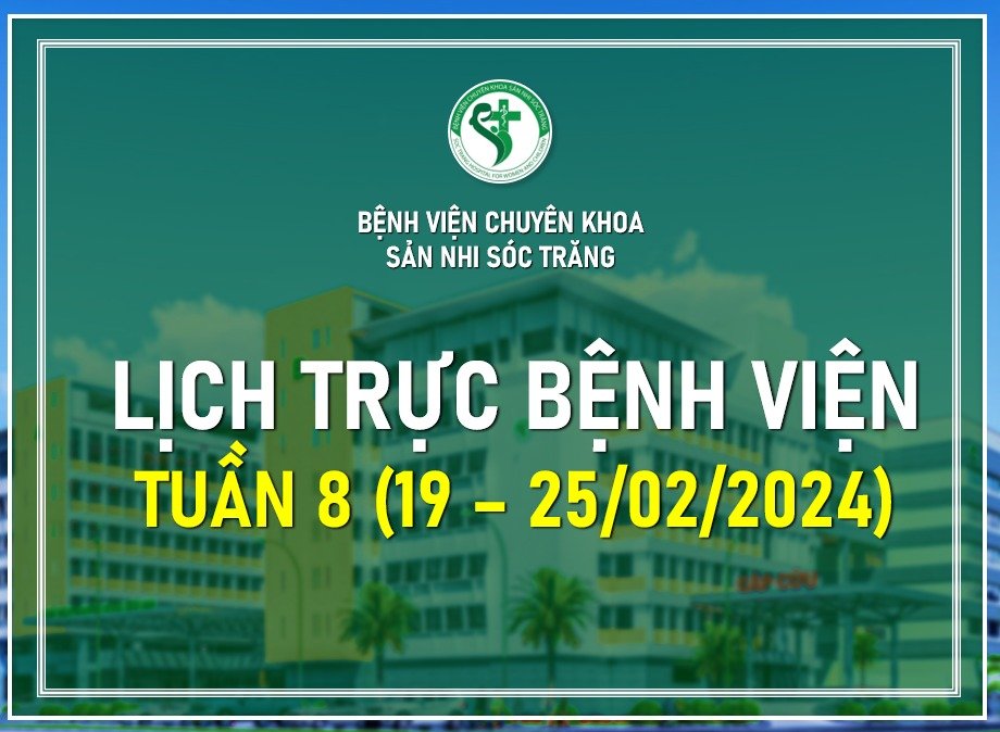 LỊCH TRỰC TUẦN 8, TỪ NGÀY 19-25/02/2024