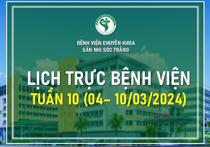 LỊCH TRỰC TUẦN 10, TỪ NGÀY 04-10/03/2024