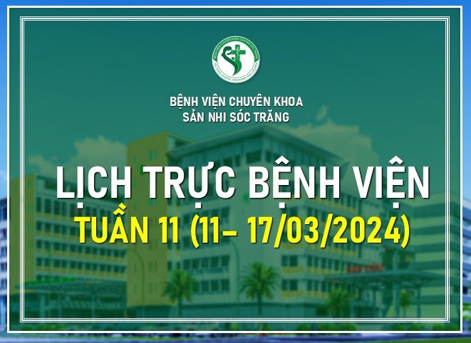 LỊCH TRỰC TUẦN 11, TỪ 11-17/03/2024
