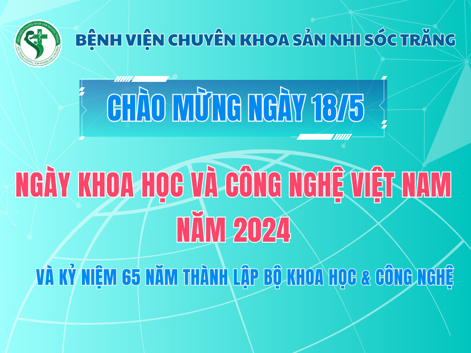 SẢN NHI SÓC TRĂNG CHÀO MỪNG NGÀY KHOA HỌC VÀ CÔNG NGHỆ VIỆT NAM 18/05/2024