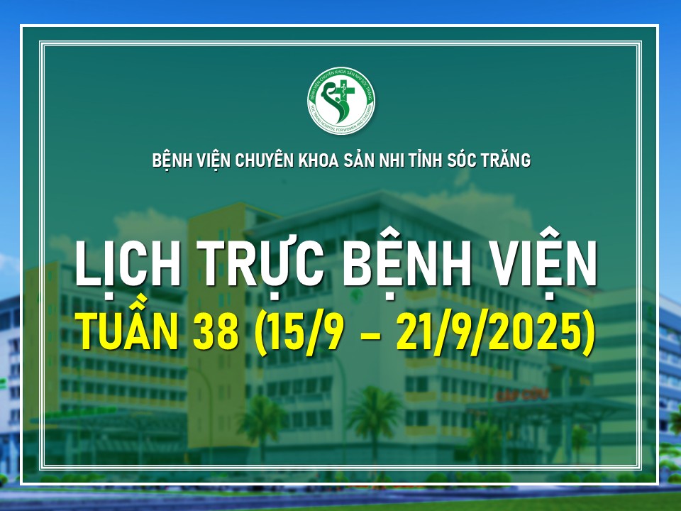 LỊCH TRỰC TUẦN 38, TỪ NGÀY 15/9/2025 - 21/9/2025