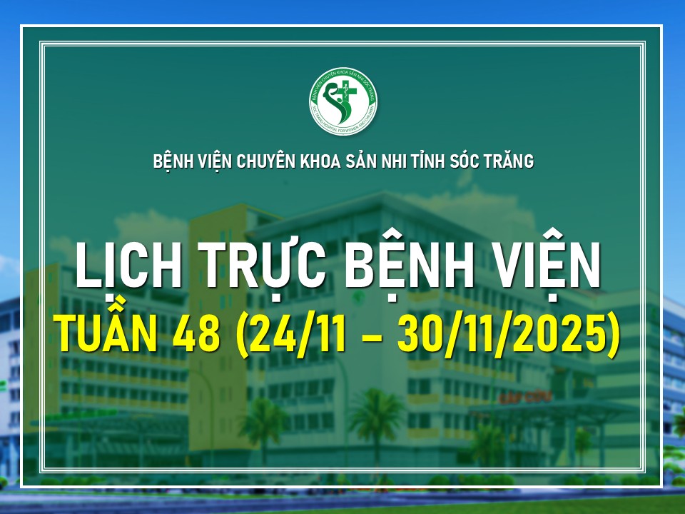 LỊCH TRỰC BỆNH VIỆN TUẦN 48: TỪ NGÀY 24/11 - 30/11/2025