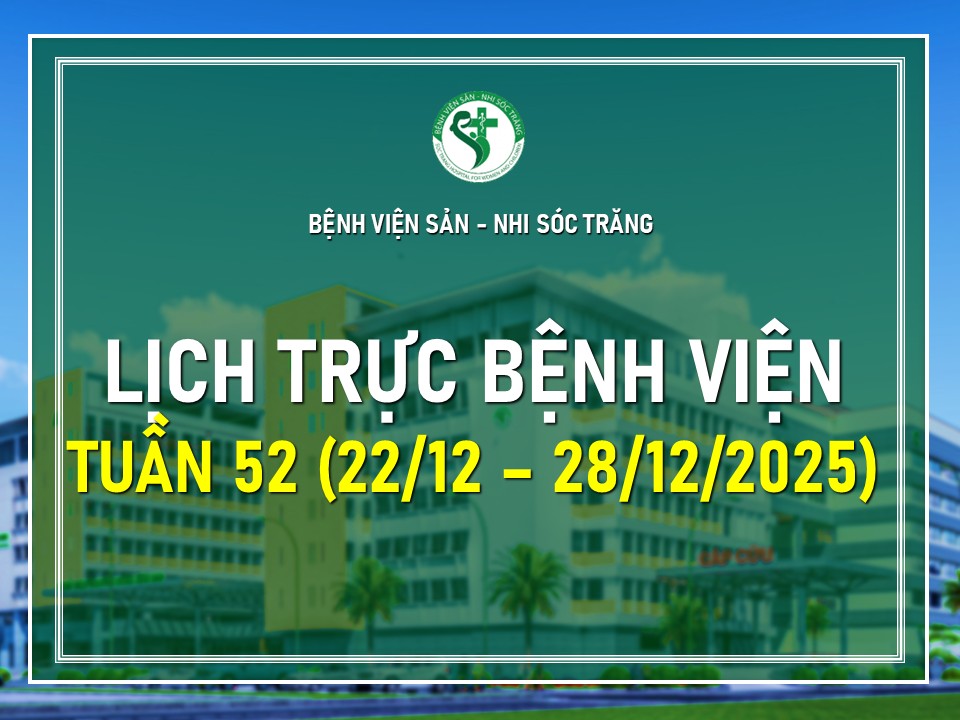 LỊCH TRỰC TUẦN 52, TỪ  22/12 ĐẾN 28/12/2025