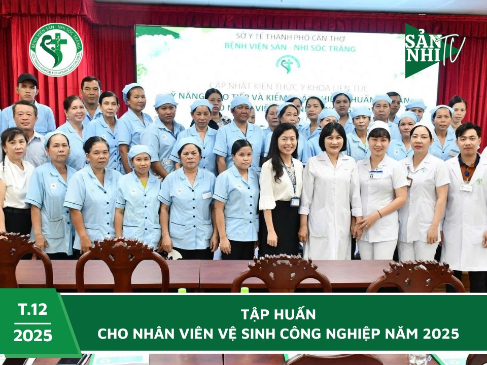 SẢN NHI TV: TẬP HUẤN CHO NHÂN VIÊN VỆ SINH CÔNG NGHIỆP NĂM 2025