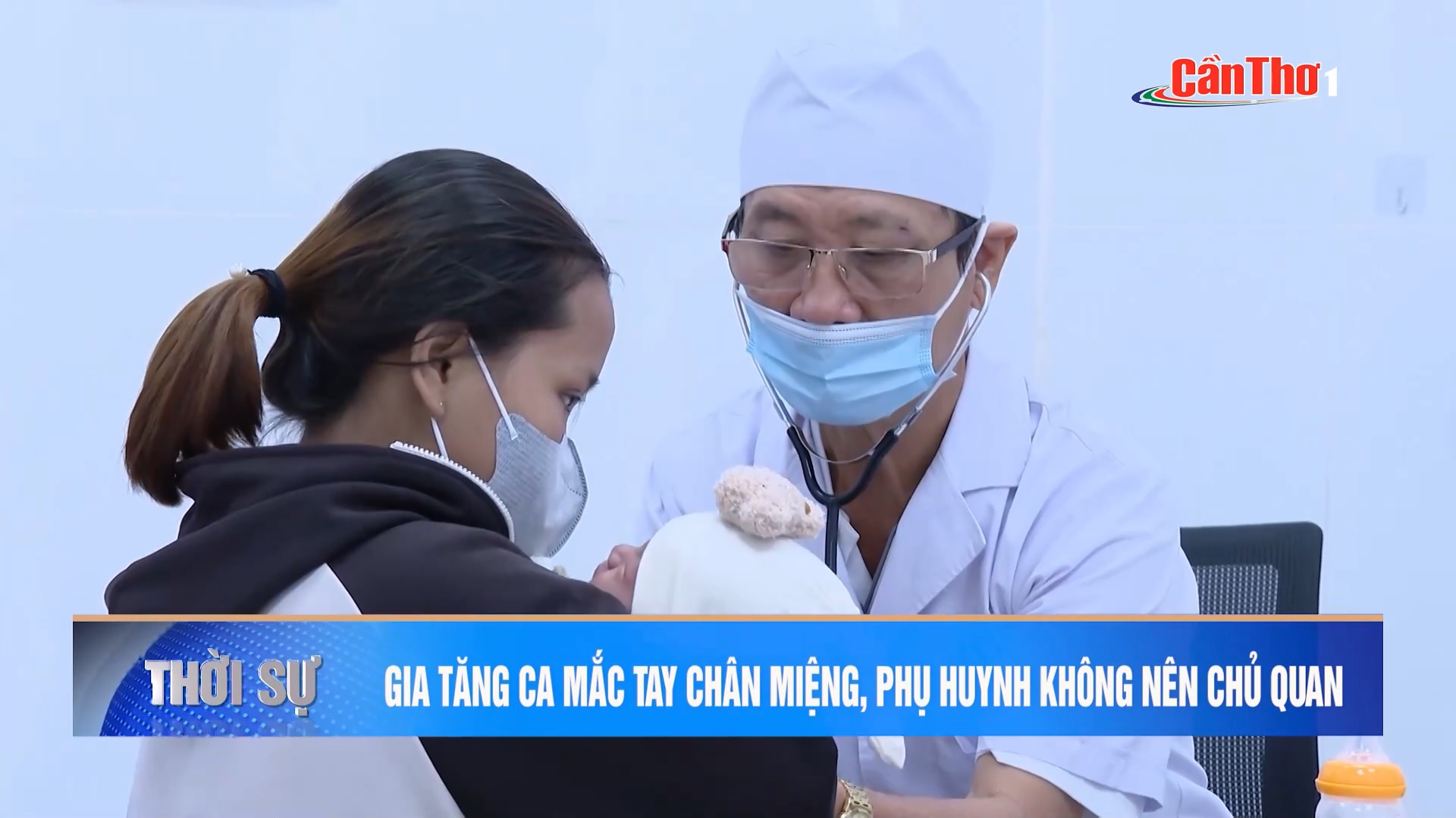BẢN TIN CẦN THƠ TV: GIA TĂNG CA MẮC TAY CHÂN MIỆNG, PHỤ HUYNH KHÔNG NÊN CHỦ QUAN
