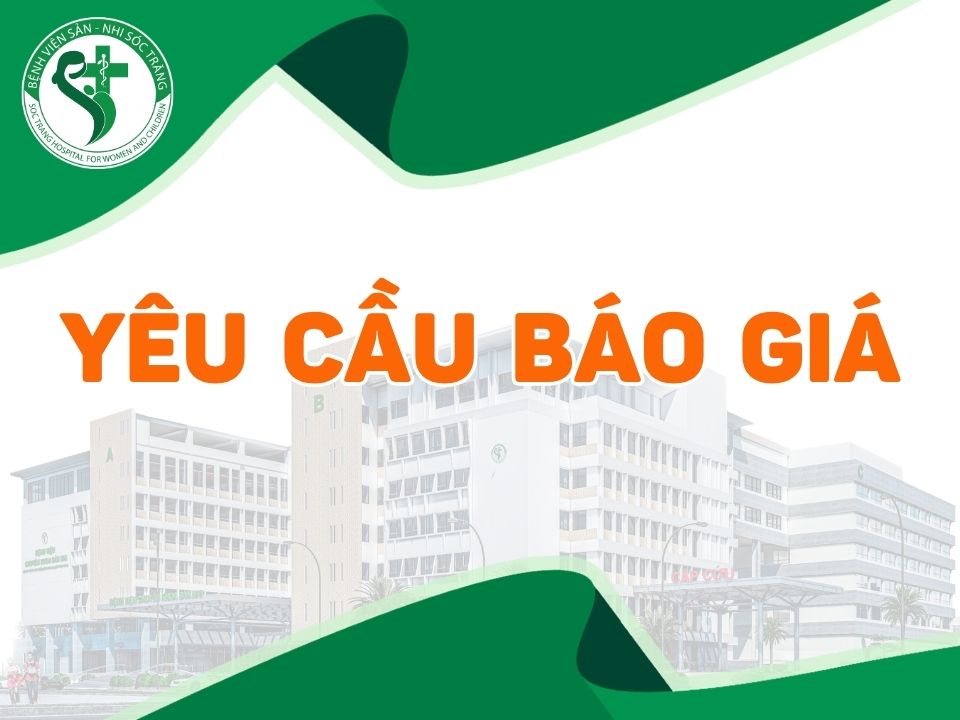 YÊU CẦU BÁO GIÁ: Phục vụ công tác mua sắm hóa chất cho Nhà thuốc Bệnh viện Sản - Nhi Sóc Trăng năm 2026