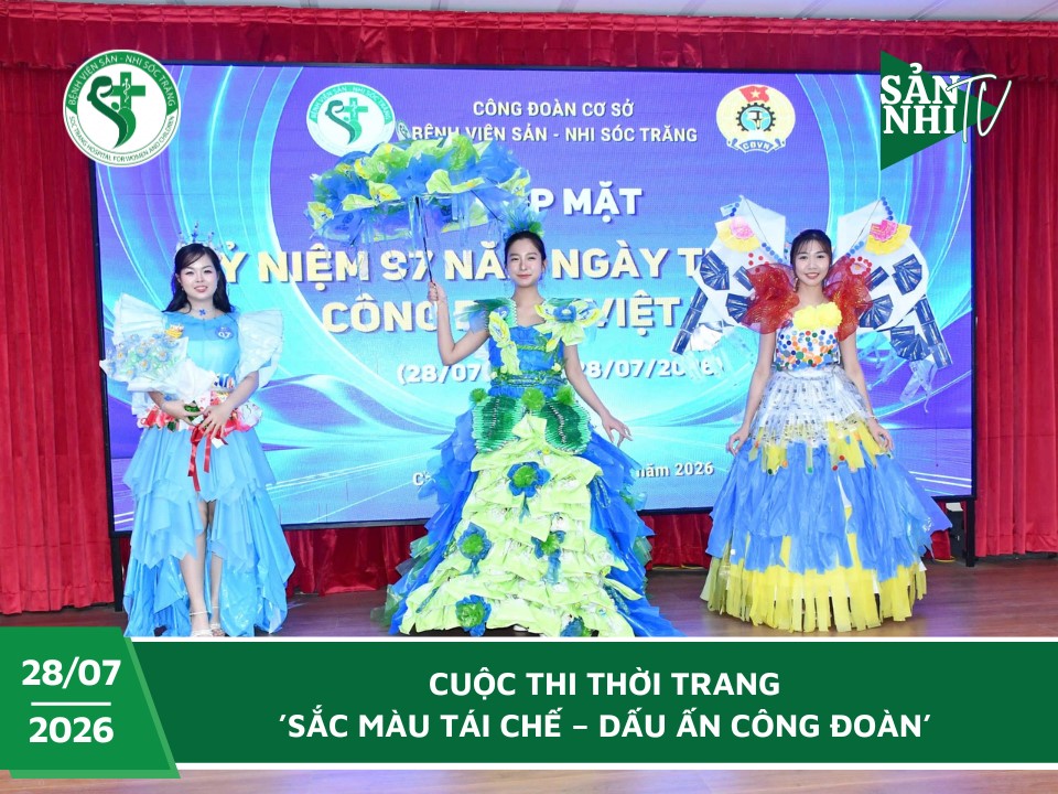 SẢN NHI TV: CUỘC THI THỜI TRANG ’SẮC MÀU TÁI CHẾ – DẤU ẤN CÔNG ĐOÀN’