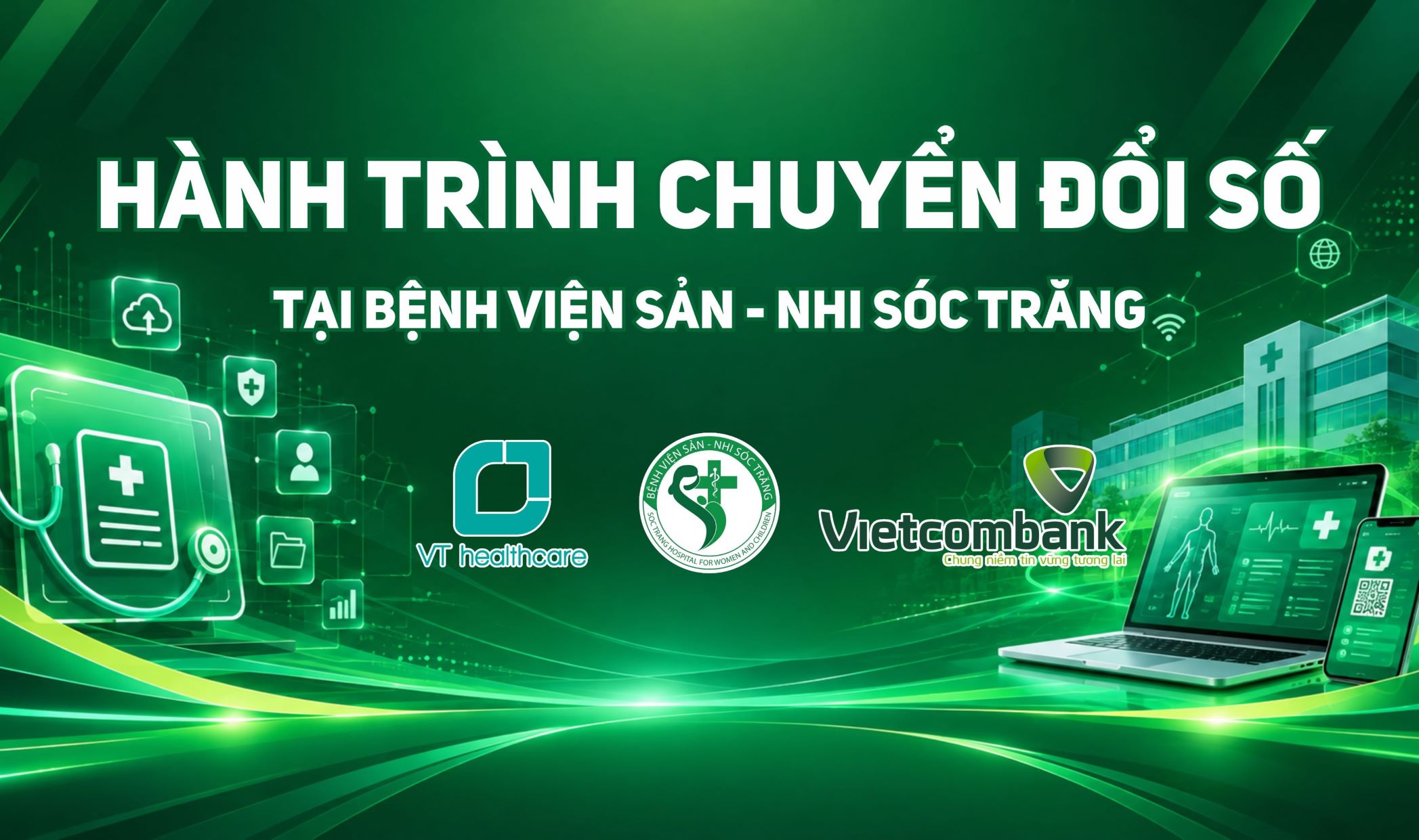  HÀNH TRÌNH CHUYỂN ĐỔI SỐ TẠI BỆNH VIỆN SẢN - NHI SÓC TRĂNG
