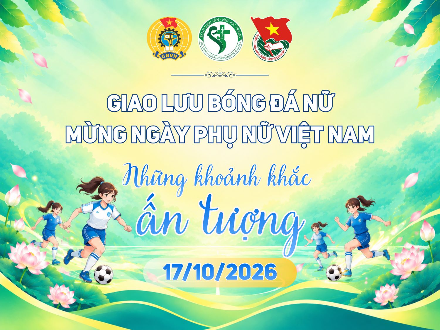 GIAO LƯU BÓNG ĐÁ NỮ MỪNG 20/10 - NHỮNG KHOẢNH KHẮC ẤN TƯỢNG